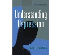 Paul R. Robbins Understanding Depression, 2d ed. (Tascabile)