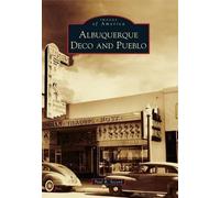 Paul R. Secord Albuquerque Deco and Pueblo (Tascabile) Images of America