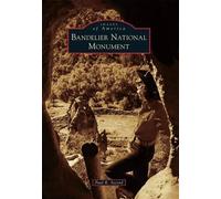 Paul R. Secord Bandelier National Monument (Tascabile) Images of America
