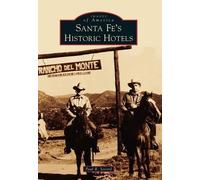 Paul R. Secord Santa Fe's Historic Hotels (Tascabile) Images of America