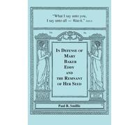 Paul R Smillie In Defense of Mary Baker Eddy and The Remnant of Her (Tascabile)
