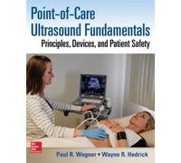 Paul R. Wagner Point-of-Care Ultrasound Fundamentals: Principles, D (Tascabile)