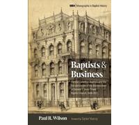 Paul R Wilson Baptists and Business (Tascabile)