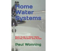 Paul R Wonning Home Water Systems (Tascabile) Home Guide