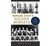 Paul R Wylie Montana State's Golden Bobcats (Copertina rigida) Sports