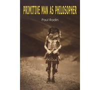 Paul Radin Primitive Man as Philosopher (Tascabile)
