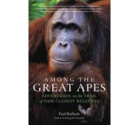 Paul Raffaele Among the Great Apes (Tascabile)