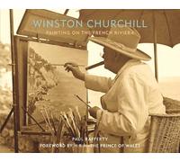 Winston Churchill: Painting on the French Riviera by Rafferty, Paul