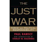 Paul Ramsey The Just War (Tascabile)