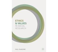 Paul Ransome Ethics and Values in Social Research (Tascabile)