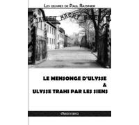 Paul Rassinier Le mensonge d'Ulysse & Ulysse trahi par les siens (Tascabile)