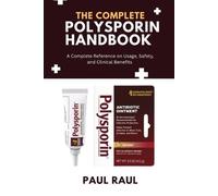 Paul Raul The Complete Polysporin Handbook (Tascabile)