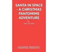 Paul Reakes Santa in Space (Tascabile) Acting Edition S.