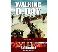 Paul Reed Walking D-Day (Tascabile)