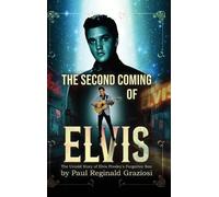 Paul Reginald Graziosi The Second Coming of Elvis (Copertina rigida)