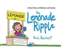 Paul Reichert The Lemonade Ripple (Copertina rigida)