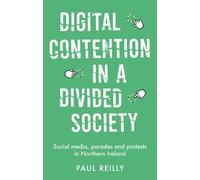 Paul Reilly Digital Contention in a Divided Society (Copertina rigida)
