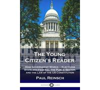 Paul Reinsch The Young Citizen's Reader (Tascabile)