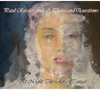 Paul Reisler and A Thousand Questions At Night the Roses Tango (CD) Album