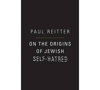 Paul Reitter On the Origins of Jewish Self-Hatred (Copertina rigida)