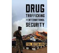 Paul Rexton Kan Drug Trafficking and International Security (Tascabile)