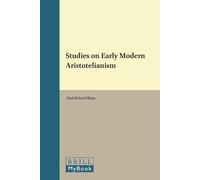 Paul Richard Blum Studies on Early Modern Aristotelianism (Copertina rigida)