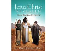 Paul Richard West Jesus Christ Revealed (Tascabile)