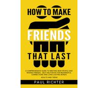 Paul Richter How to Make Friends That Last (Tascabile)