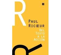 Paul Ricoeur del Texto a la Accion (Tascabile)