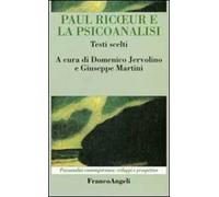 Paul Ricoeur e la psicoanalisi. Testi scelti