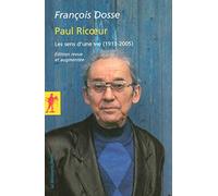 Paul Ricoeur: Les sens d'une vie (1913-2005)