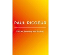 Paul Ricoeur Politics, Economy, and Society (Tascabile)