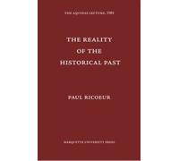 Paul Ricoeur Reality of the Historical Past (Tascabile)