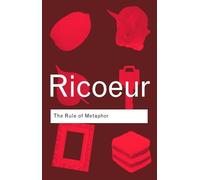 Paul Ricoeur The Rule of Metaphor (Tascabile) Routledge Classics