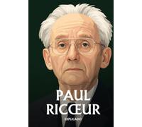 Paul Ricœur explicado: Lo esencial de su filosofía