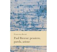 Paul Ricœur: pensiero, parola, azione