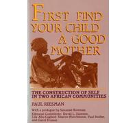 Paul Riesman First Find Your Child a Good Mother (Tascabile)