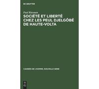 Paul Riesman Société et liberté chez les Peul Djelgôbé de Hau (Copertina rigida)