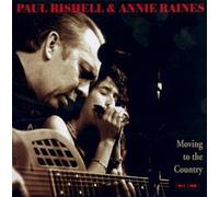 Paul Rishell and Annie Raines - Moving to the Country by Paul Rishell and Annie Raines (2003-05-29)