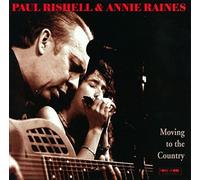 PAUL RISHELL & ANNIE RAINES - Moving to the Country