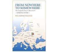 Paul Robert Magocsi From Nowhere to Somewhere (Copertina rigida)
