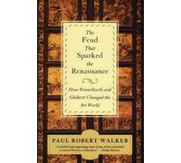 Paul Robert Wal The Feud that Sparked the Renaissance How Brunellesc (Tascabile)