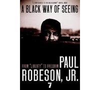 Paul Robeson A Black Way Of Seeing (Tascabile)