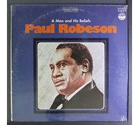 PAUL ROBESON - a man & his beliefs