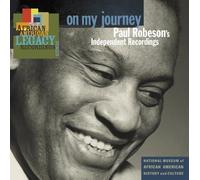 Robeson, Paul - On My Journey & Paul Robeson's Independent Recordi
