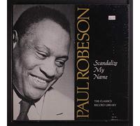 PAUL ROBESON - scandalize my name