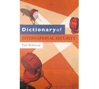 Paul Robinson Dictionary of International Security (Tascabile) Dictionaries