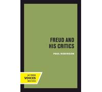 Paul Robinson Freud and His Critics (Tascabile)