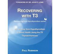 Paul Robinson Recovering with T3 (Copertina rigida)