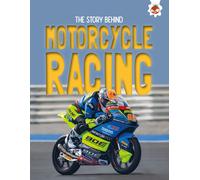 Paul Robinson The Story Behind: Motorcycle Racing (Tascabile) Story Behind